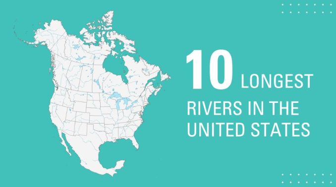 10 Longest Rivers In The United States