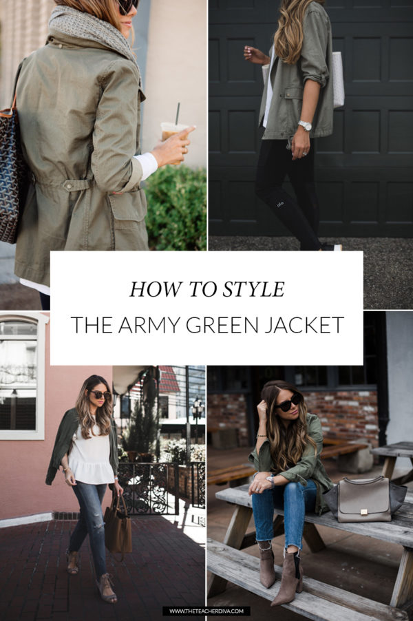 5 Ways To Style Your Army Green Jacket The Teacher Diva A Dallas