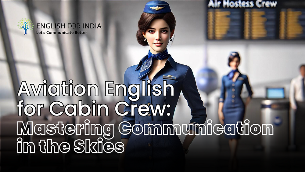 Aviation English For Cabin Crew Mastering Communication In The Skies