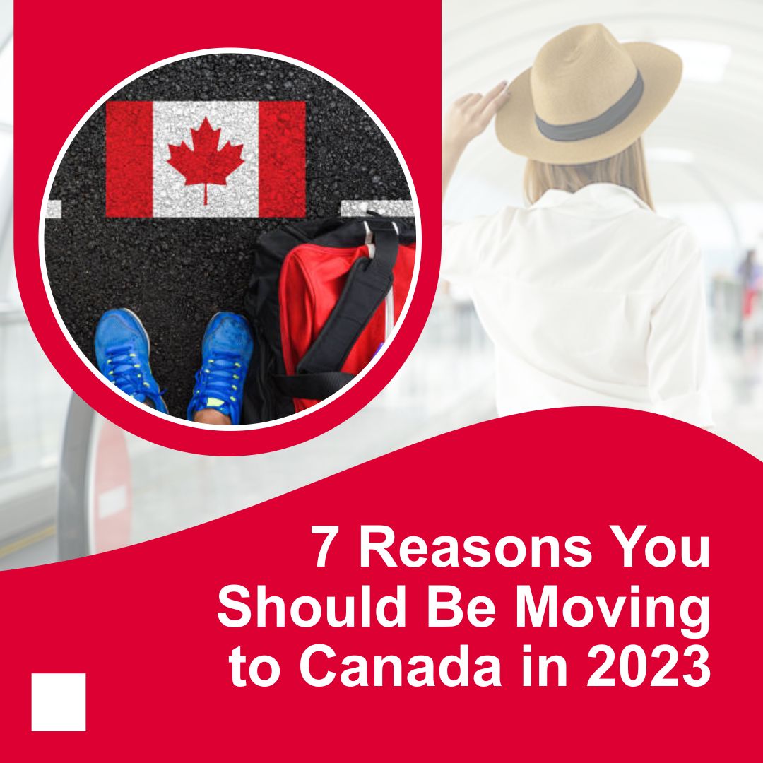 Benefits Of Moving To Canada 48 Top Reasons In 2024