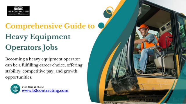 Comprehensive Guide To Heavy Equipment Operators Jobs Pptx