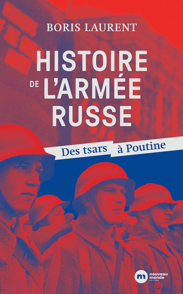 Histoire De L Amp 39 Arm E Russe Nouveau Monde Ditions