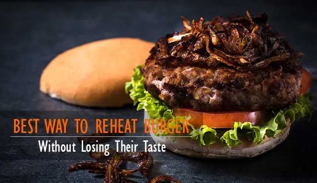 How To Reheat Your Burger So It Still Tastes Incredible