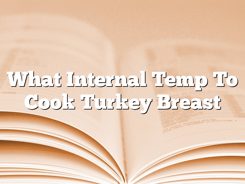 Internal Temp Of Turkey Breast