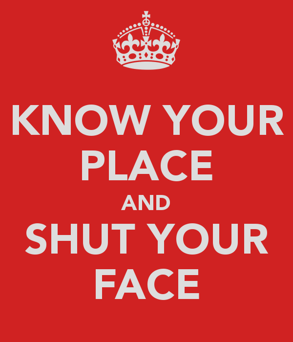 Know Your Place Quotes Quotesgram