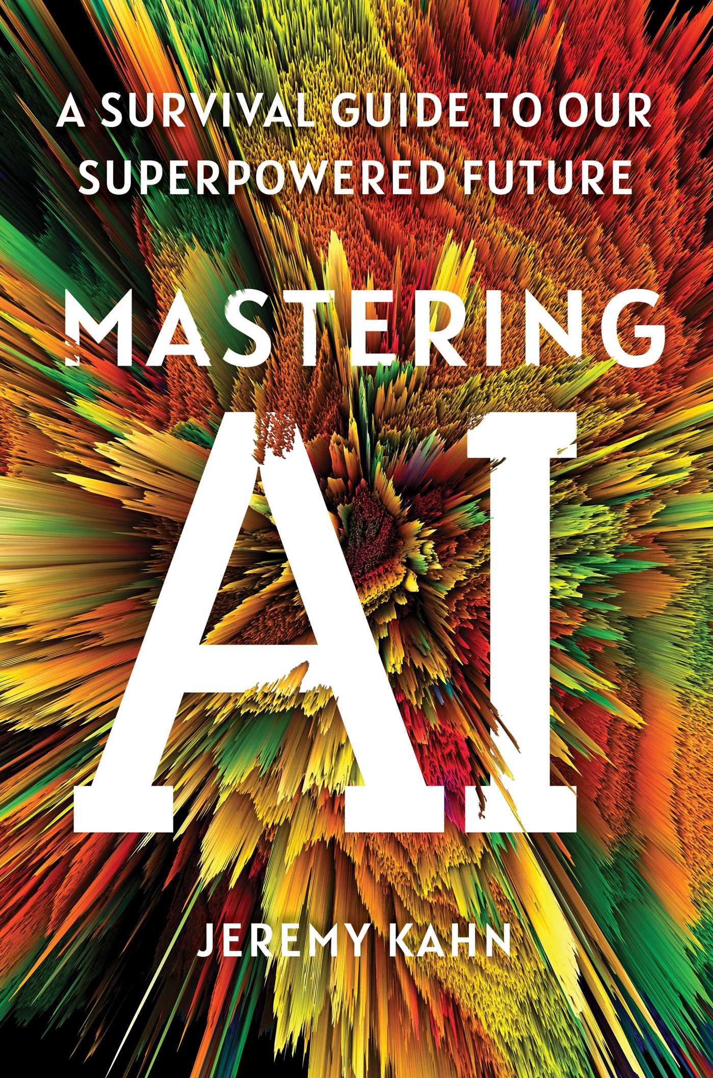 Mastering Ai Book By Jeremy Kahn Official Publisher Page Simon