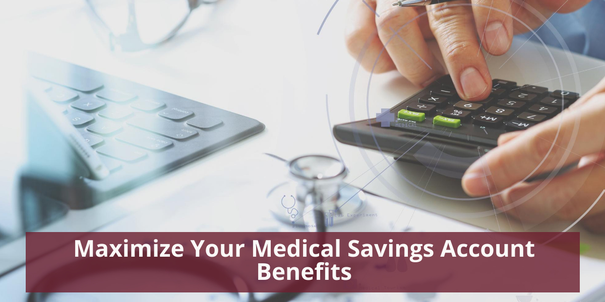 Maximize Your Medical Savings Account Benefits Glopin Healthcare