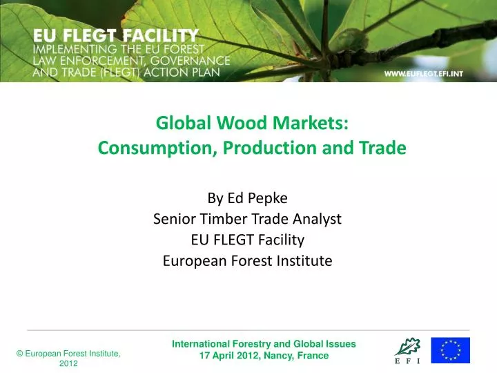 Ppt Global Wood Markets Consumption Production And Trade Powerpoint