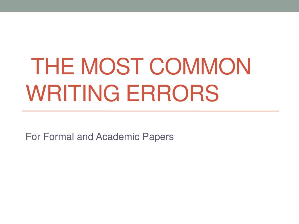 Ppt Most Common Writing Errors Powerpoint Presentation Free Download