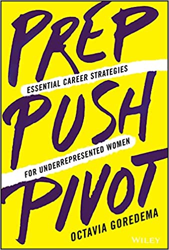 Prep Push Pivot Essential Career Strategies For Underrepresented