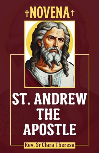 St Andrew The Apostle Novena Uncover Miracles Through The Powerful