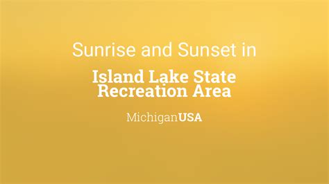 Sunrise And Sunset Times In Island Lake State Recreation Area