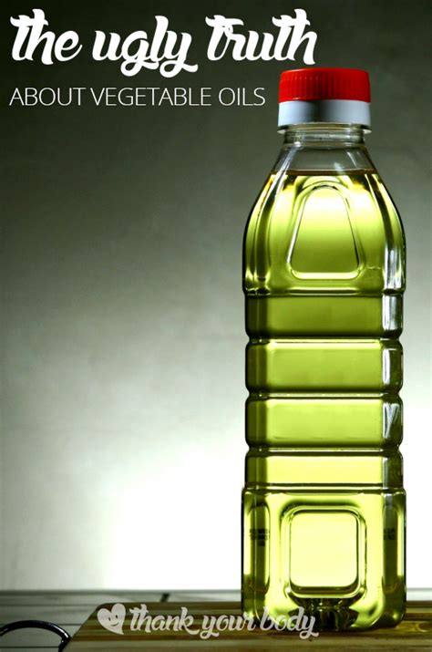 The Ugly Truth Vegetable Oils Are Bad