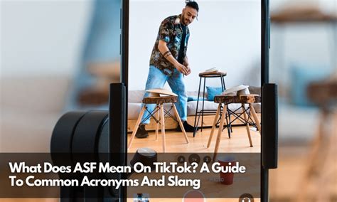 What Does Asf Mean On Tiktok A Guide To Common Acronyms And Slang